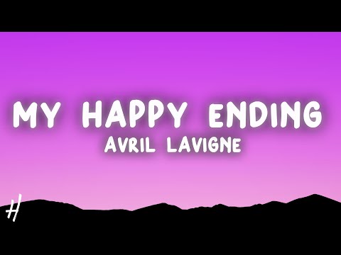 Avril Lavigne - My Happy Ending (Lyrics)