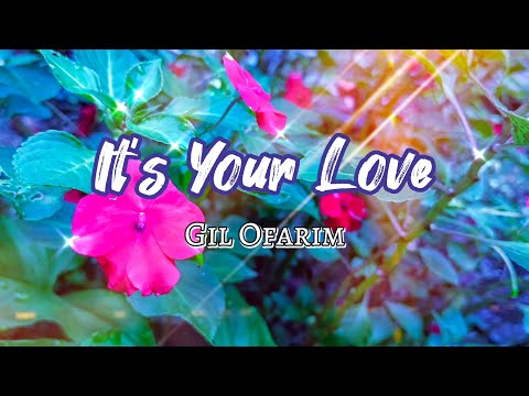 It's Your Love - Gil Ofarim / with Lyrics