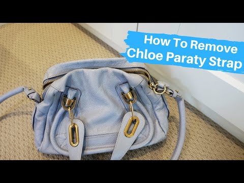 How To Remove Chloe Paraty Strap And Tips To Make Adjusting Easier: Minor Modification