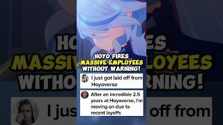 Hoyoverse Fires Massive Number Of Employees Without Warning! - Genshin Impact