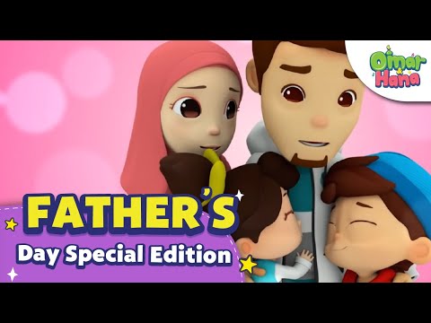 Father's Day Special Episodes | Islamic Series & Songs For Kids | Omar & Hana English