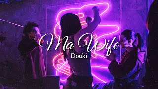 Douki - Ma Wife (Official Music Lyrics)