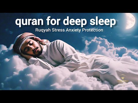 Quran For Deep Sleep | HEAL YOUR SOUL WITH QURAN | Sleep-Study - Ruqyah |DIVINE QURAN #quranforsleep