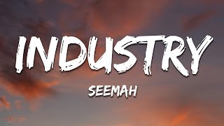 Seemah - Industry (Lyrics)