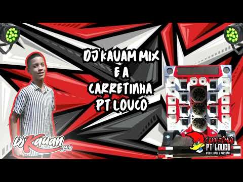 DJ KAUAN MIX - CD - CARRETINHA - PT - LOUCO