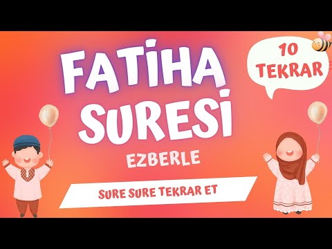 Fatiha suresi ezberle. Sure sure 10 tekrar et