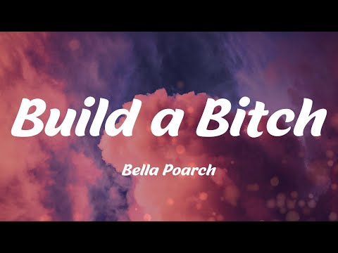 Build a Bitch - Bella Poarch (Lyrics)