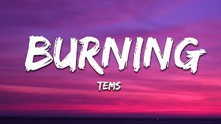 Tems - Burning (Lyrics)