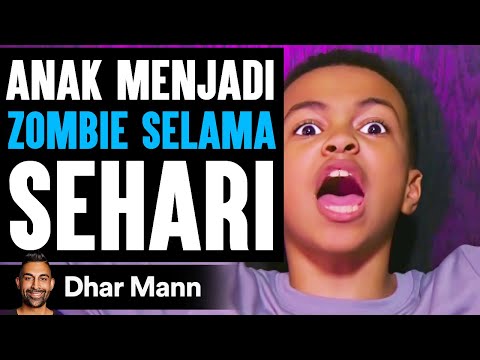 Anak yang Menjadi ZOMBIE SELAMA Sehari | Dhar Mann Studios