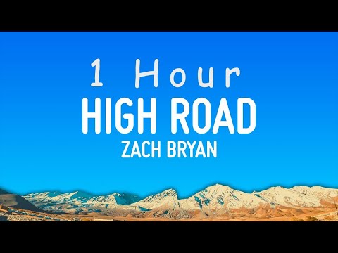 Zach Bryan - High Road (Lyrics) | 1 hour