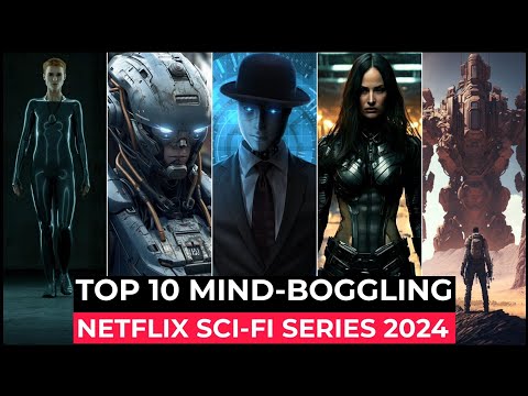 Top 10 Best SCI FI Series On Netflix 2024 | Best Netflix Sci Fi Series | Best Netflix Series 2024