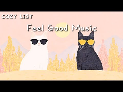 [Playlist] 느낌 좋은 하루~ 😺 적당히 즐기면서 듣는 뉴에이지, 기분 좋은 피아노 연주 | feel good ~🕶️ 행복을 담은 카페 피아노 연주, 휴식 음악