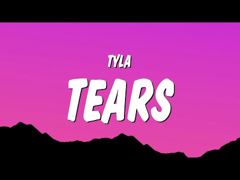 Tyla - Tears (Lyrics)