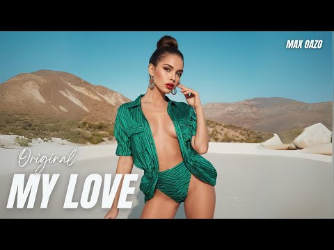 Max Oazo - My Love (New Music 2025)