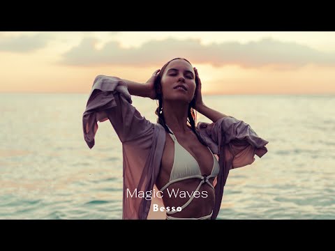 Besso - Magic Waves [Music Video]