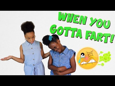 WHEN YOU GOTTA FART! ( FUNNY)