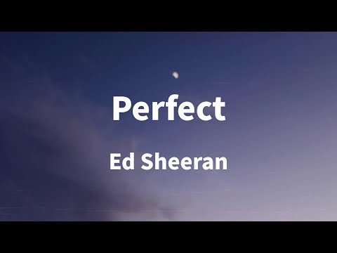 Ed Sheeran - Perfect (Lyrics)