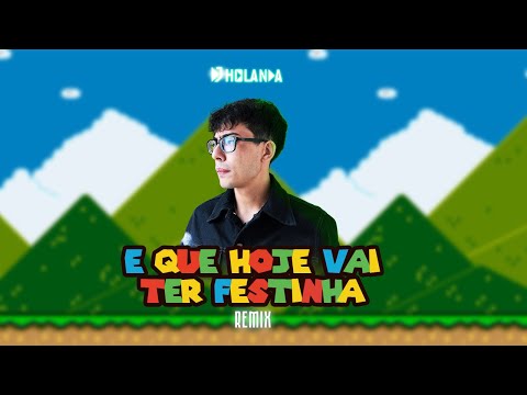 É QUE HOJE VAI TER FESTINHA (PISEIRO REMIX) - (DJ HOLANDA)