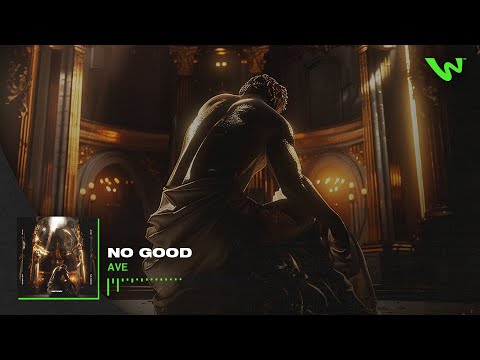 AVE - No Good