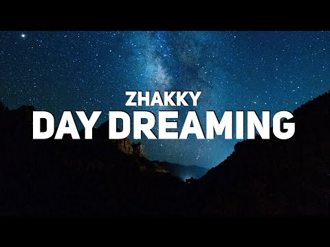 Zhakky - Daydreaming (Lyrics)