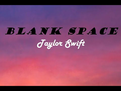 Taylor Swift - Blank Space (Lyrics)