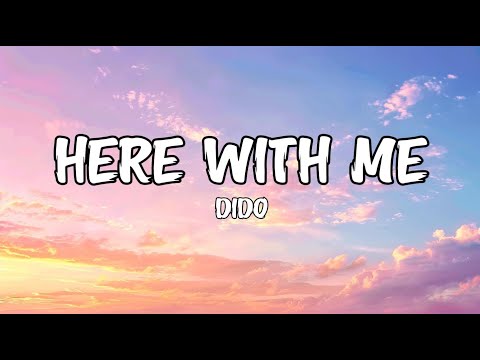 Here with me - Dido (Lyrics)