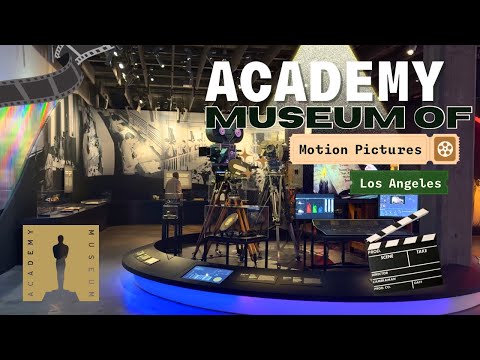 Academy Museum of Motion Pictures | LA