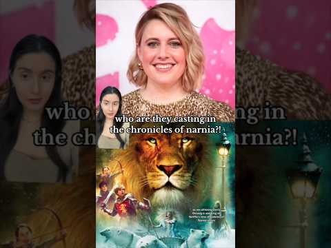 who would you cast in the chronicles of narnia?