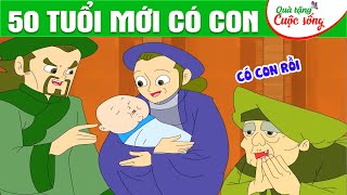 50 TUỔI MỚI CÓ CON - Phim hoạt hình - Truyện cổ tích - Hoạt hình hay - Cổ tích - Quà tặng cuộc sống