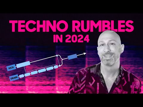 Techno rumbles in 2024 (the grain tutorial)