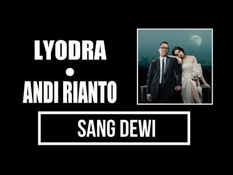 Lyodra & Andi Rianto - Sang Dewi Lyrics