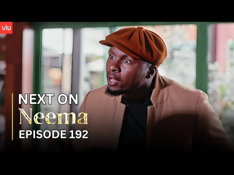 NEEMA NEXT ON : EPISODE 192