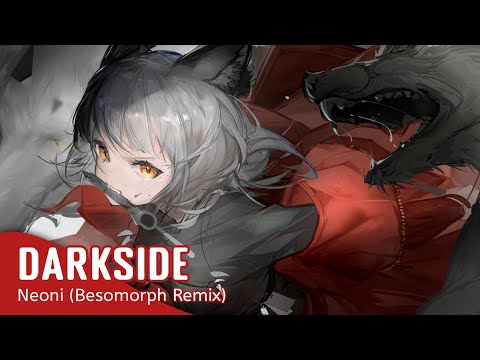 Nightcore - Darkside (Besomorph remix) (Lyrics)