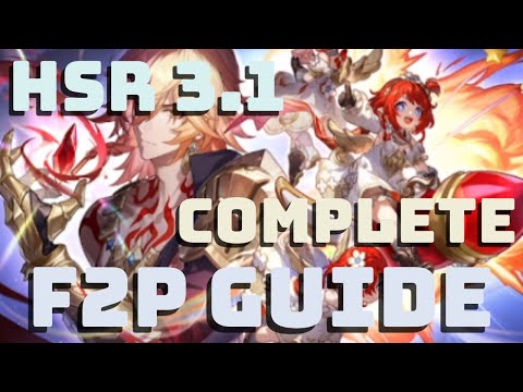 The COMPLETE F2P GUIDE For Update 3.1! (Honkai: Star Rail)