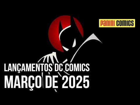 PANINI COMICS MARÇO DE 2025 DC LANÇAMENTOS