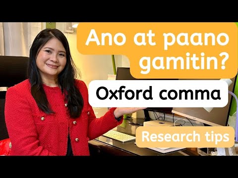 Oxford comma: Paano gamitin sa research o essay? | Writing tips