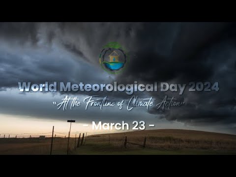 World Meteorological Day 2024 - At the Frontline of Climate Action