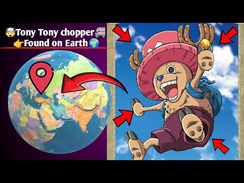 😱Tony Tony chopper found on Google Earth and Google Map 🌍 #videos #googleearth #earthpromax