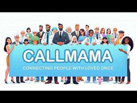 CALLMAMA: Bridging Distances, Uniting Hearts , Connecting People With  Loved Once