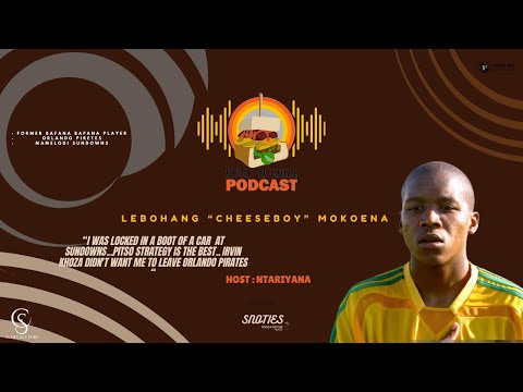 KOTA N CHILL EP124 WITH LEBOHANG "CHEESEBOY" MOKOENA | HOW I LEFT PIRATES FOR SUNDOWNS | AGENTS |