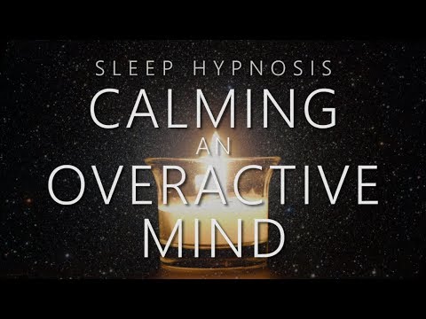 Sleep Hypnosis for Calming An Overactive Mind