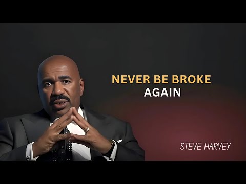 Never Be Broke Again | Steve Harvey’s Powerful Advice for Financial Freedom