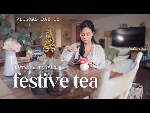 Making my own Festive Tea blend at Home | cozy slow living