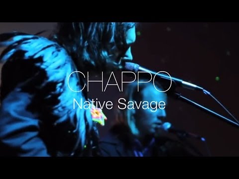 CHAPPO - Native Savage