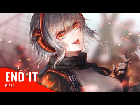 Nightcore - End It (Lyrics)