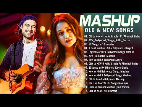 Old Vs New Bollywood Mashup Songs 2024 - Collection Of Best Bollywood Mashup Songs - Indian Mashup