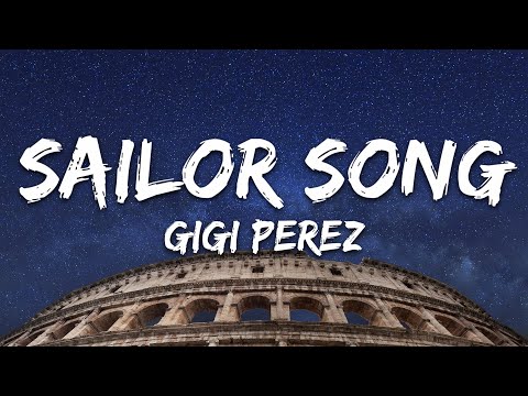 Gigi Perez - Sailor Song (Testo/Lyrics)