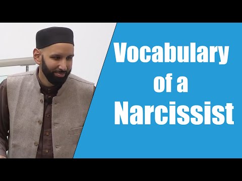 Vocabulary of a Narcissist ||  Dr. Omar Suleiman