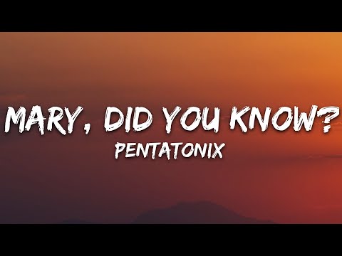 Pentatonix - Mary, Did You Know? (Lyrics)