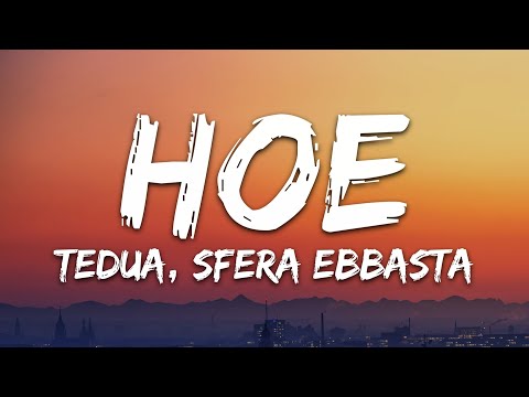 Tedua & Sfera Ebbasta - Hoe (Testo/Lyrics)